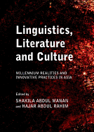 Linguistics, Literature and Culture: Millennium Realities and Innovative Practices in Asia