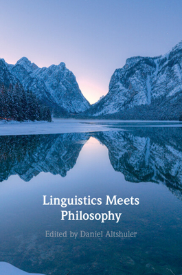 Linguistics Meets Philosophy - Altshuler, Daniel (Editor)