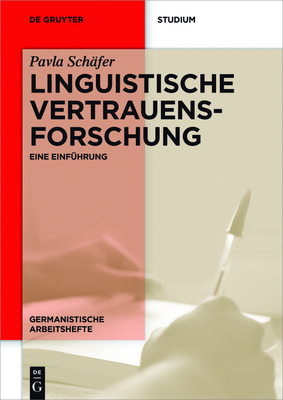 Linguistische Vertrauensforschung - Sch?fer, Pavla, and Kuhnhenn, Martha (Contributions by)