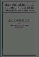 Linienfuhrung: II. Teil. Eisenbahnwesen Und Stadtebau