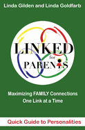 LINKED Quick Guide to Personalities for Parents: Maximizing Family Connections One Link at a Time
