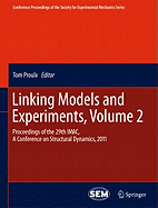 Linking Models and Experiments, Volume 2: Proceedings of the 29th IMAC,  A Conference on Structural Dynamics, 2011