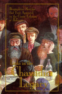 Links in the Chassidic Legacy: Biographical Sketches That First Appeared in the Classic Columns of Hatamim