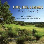 Links, Lore, & Legends: The Story of Texas Golf