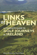 Links of Heaven: A Complete Guide to Golf Journeys in Ireland