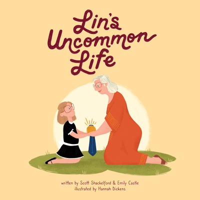 Lin's Uncommon Life - Shackelford, Scott, and Castle, Emily