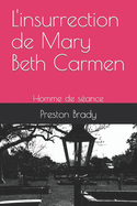 L'insurrection de Mary Beth Carmen: Homme de s?ance