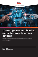 L'intelligence artificielle: entre le progrs et ses ombres