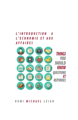 L'introduction ? l'Economie et Aux Affaires - Leigh, Rumi Michael