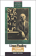 Linus Pauling: Scientist and Advocate