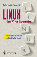 Linux from PC to Work Station ( German Only Language Availab - Strobel, Stefan, and Uhl, Thomas, and Gulbins, J (Preface by)