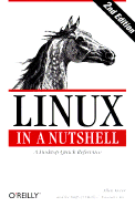 Linux in a Nutshell - Siever, Ellen, and O'Reilly & Associates Inc
