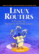 Linux Routers: A Primer for Network Administrators