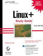 Linux+ Study Guide: Exam Xko 001 - Smith, Roderick W, Ph.D.