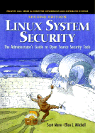 Linux System Security: The Administrator's Guide to Open Source Security Tools