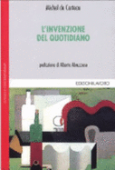 L'Invenzione Del Quotidiano - Michel De Certeau