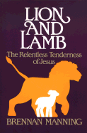 Lion and Lamb: The Relentless Tenderness