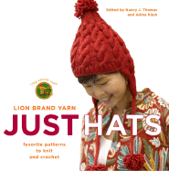 Lion Brand Yarn: Just Hats - Favourite Patterns to Knit and Crochet