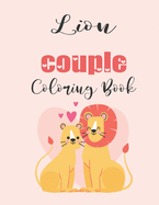 Lion Couple Coloring Book: Cute Valentine's Day Animal Couple Great Gift for kids, Age 4-8