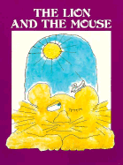 Lion & the Mouse - Pbk - Aesop, and Dole, Bob