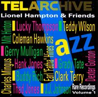 Lionel Hampton & Friends: Rare Recordings, Vol. 1 - Lionel Hampton