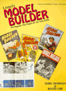 Lionel's Model Builder: The Magazine That Shaped the Toy Train Hobby - Thompson, Terry
