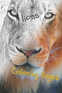 Lions Coloring Pages: Lions Beautiful Drawings for Adults Relaxation