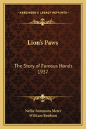 Lion's Paws: The Story of Famous Hands 1937
