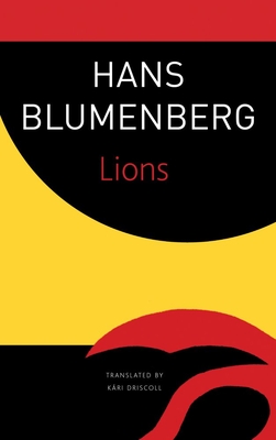 Lions - Blumenberg, Hans, and Driscoll, Kri (Translated by)