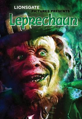 Lionsgate Films Presents: Leprechaun - Carter, Kris, and Hunchar, Zach, and Davis, Darren G (Editor)