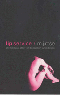 Lip Service - Rose, M. J.