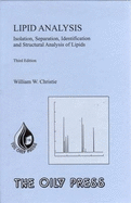 Lipid Analysis: Isolation, Separation, Identification and Structural Analysis of Lipids - Christie, W. W.