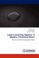 Lipid Lowering Agents: A Medico Chemical Boon