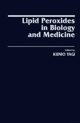 Lipid peroxides in biology and medicine - Yagi, Kunio