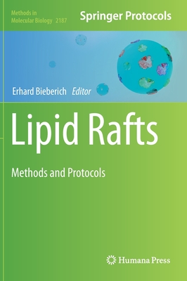 Lipid Rafts: Methods and Protocols - Bieberich, Erhard (Editor)