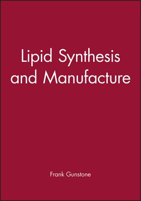 Lipid Synthesis and Manufacture - Gunstone