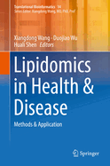 Lipidomics in Health & Disease: Methods & Application