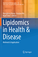 Lipidomics in Health & Disease: Methods & Application