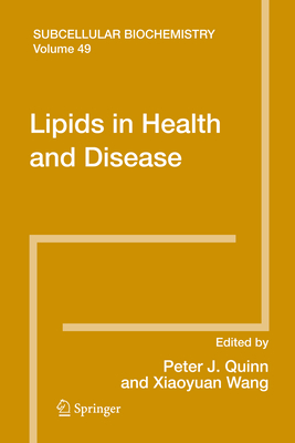 Lipids in Health and Disease - Quinn, Peter (Editor), and Wang, Xiaoyuan (Editor)