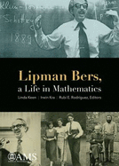 Lipman Bers, a Life in Mathematics