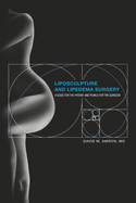 Liposculpture and Lipedema Surgery: A Guide for the Patient and Pearls for the Surgeon