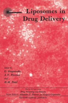 Liposomes in Drug Delivery - Florence, Alexander T