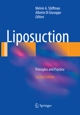 Liposuction: Principles and Practice - Shiffman, Melvin a (Editor), and Di Giuseppe, Alberto (Editor)
