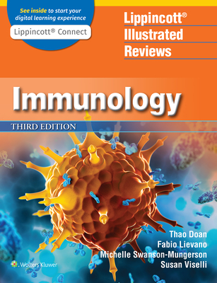 Lippincott Illustrated Reviews: Immunology - Doan, Thao, Dr., and Lievano, Fabio, Dr., MD, and Viselli, Susan M., Dr., Ph.D.