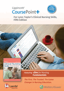 Lippincott Coursepoint Enhanced for Lynn: Taylor's Clinical Nursing Skills: A Nursing Process Approach
