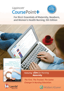 Lippincott Coursepoint Enhanced for Ricci's Essentials of Maternity, Newborn, and Women's Health Nursing