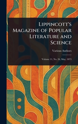 Lippincott's Magazine of Popular Literature and Science - Various