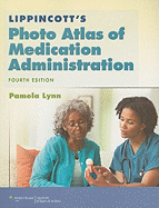 Lippincott's Photo Atlas of Medication Administration