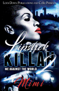 Lipstick Killah 2: Me Against the World