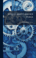 Liquid and Gaseous Fuels